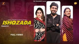 ISHQZADA: NADHA | Gurlej Akhtar | New Punjabi Songs | Desi Crew | Raana |#Nadha #ishqzada