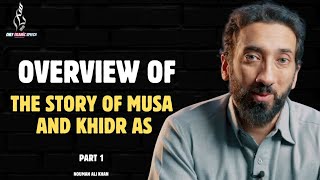 Overview of the story of Musa AS and khidr AS | Nouman Ali Khan