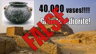 40,000 Precision Granite \u0026 Diorite Vases Under the Stepped Pyramid? NO! It's a myth.