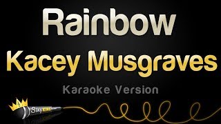 Kacey Musgraves - Rainbow (Karaoke Version)