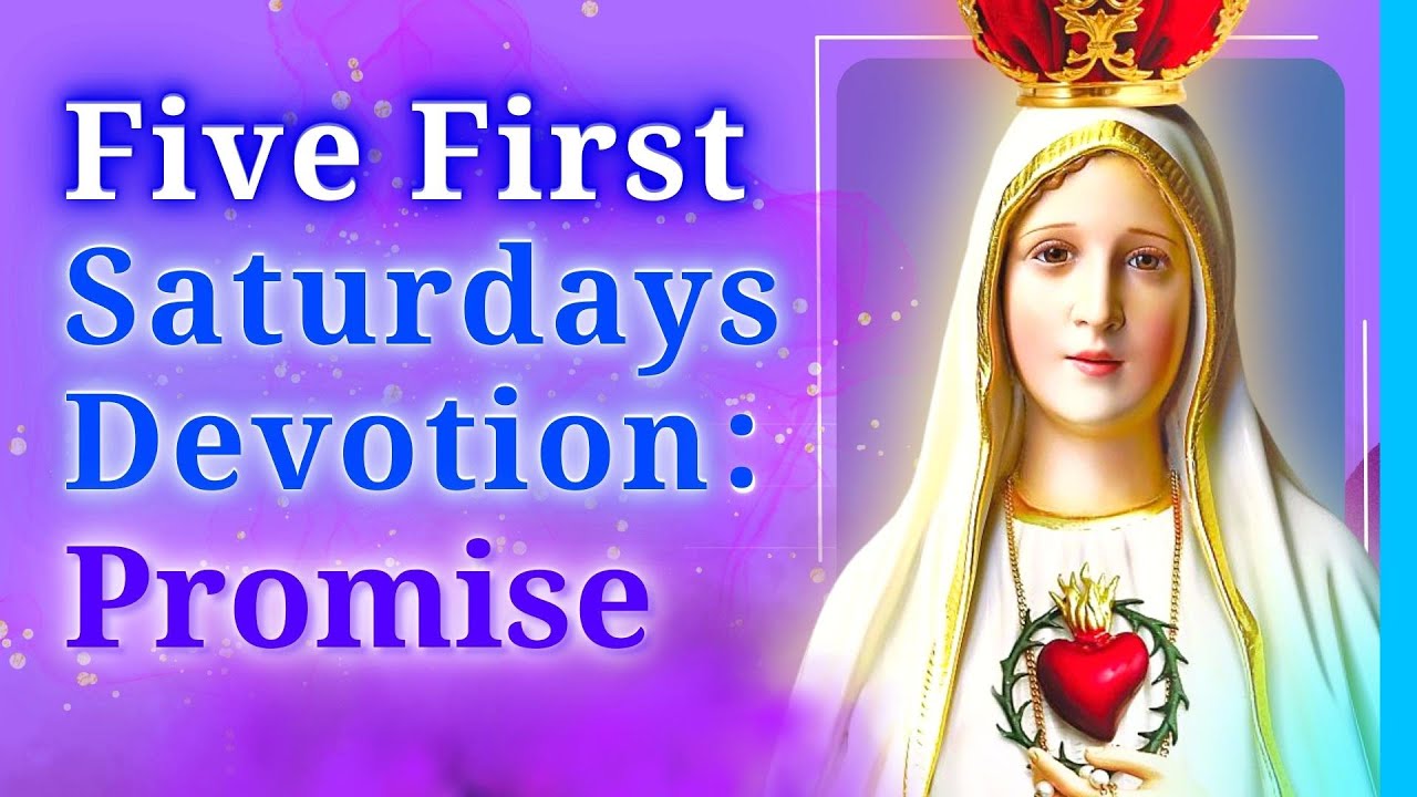 Five First Saturdays Devotion: The Promise Of Our Lady Of Fatima ...