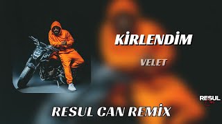 Velet - Kirlendim ( Resul Can Remix ) Benim Kadar Seni Kimse Sevemez Gülüm