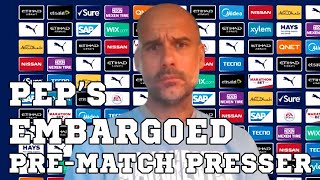 Pep Guardiola EMBARGOED Pre-Match Press Conference - Man City v Burnley - Premier League