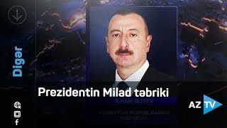 Prezident İlham Əliyev Milad bayramı münasibətilə pravoslav xristian icmasını təbrik edib