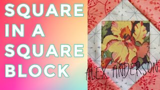 Alex Anderson LIVE: Square In a Square Quilt Block Tutorial