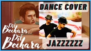 Dil Bechara – DANCE COVER | Sushant Singh Rajput | Sanjana Sanghi | A.R. Rahman | #Dance Cover | JDC