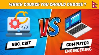 BSC CSIT vs Computer Engineering in Nepal – Which One Should You Choose?