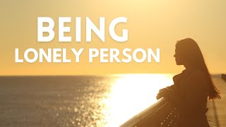 Lonely Person Motivation Story | Alone person story | Being Alone | Lonely Life