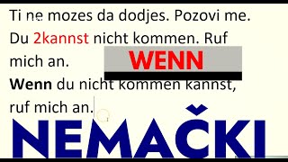 NEMAČKI - ČAROBNA REČ WENN - OD DVE REČENICE NAPRAVI JEDNU I PODIGNE VAS ZA NIVO VIŠE