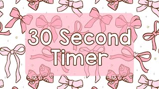 30 Second Timer - Cute Pink Coquette Bows - Calm Ending Chime Notification - Pink Preppy Aesthetic