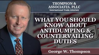 What You Should Know About Antidumping \u0026 Countervailing Duties