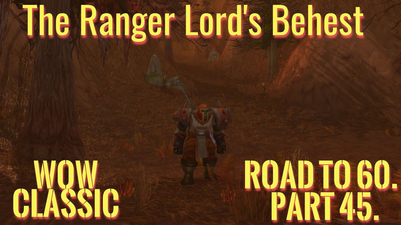 WoW Classic/Warrior Leveling Guide----Road To 60.part 45.The Ranger ...