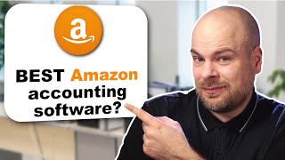 5 Best Accounting Software for Amazon Sellers in 2026: Automate Bookkeeping & Save Time!