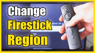 How to Change Country & Region on Amazon Firestick (Easy Method)
