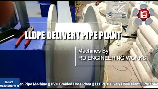 Agricultural Lldpe/Ldpe Delivery Hose Kissan Pipe Manufacturing Machine By RD Engineering Works