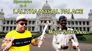 Magic Babu I Magic Babu Show I l Lalitha Mahal Magic Babu I Ep - 6 I Mysore Explore I
