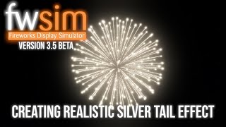 Creating Realistic Silver Tail Effect in FWsim 3.5 Beta (Tutorial)