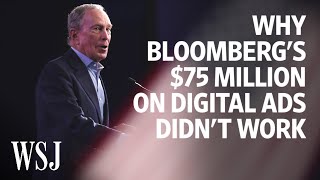 Why Bloomberg's Digital Spending Couldn't Save Him | WSJ