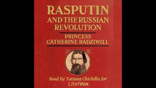 Rasputin and the Russian Revolution by Catherine Radziwill | Full Audio Book