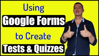 Using Google Forms for automatically checked tests-Advanced Features