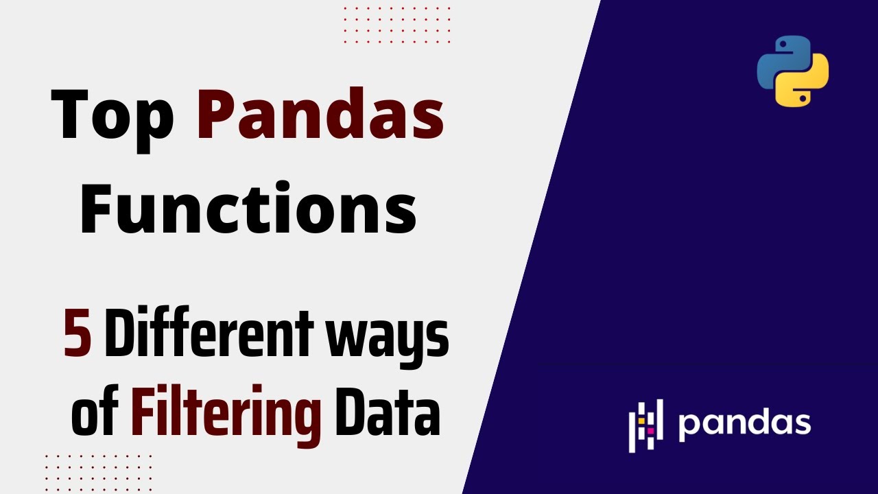 Very Useful Pandas Functions: 5 Different Ways To Filter Data In Pandas ...