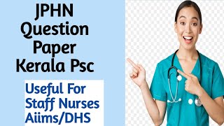 Kerala PSC Model Question Paper JPHN Useful for all Staff Nurse Exams/Nurse Queen App Classes