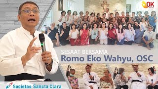 OK Hari Ini, 21 Juli 2023, Sesaat Bersama Romo Eko Wahyu, OSC