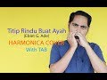 Titip Rindu buat Ayah (Ebiet G. Ade) - Harmonica cover by Nhaen