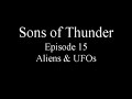 Sons of Thunder 15 : Aliens and UFOs