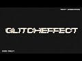 Glitch Effect Text Animation using CSS only