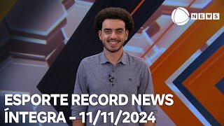 Esporte Record News - 11/11/2024