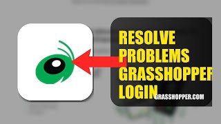 How To Resolve Login Problems On Grasshopper 2026 (QUICK STEPS)