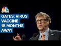 An effective coronavirus vaccine is at least 18 months away: Bill Gates