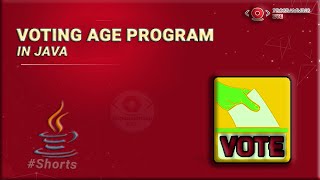 Voting Age Program in Java | #newvideo | #ProgrammingEye | #Shorts | #viral