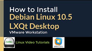 How to Install Debian Linux 10.5 with LXQt Desktop + VMware Tools on VMware Workstation