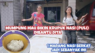 MUMPUNG (ATI KAREP) MAU BIKIN KRUPUK NASI DI BANTU DITA‼️1 MARANG NASI BERKAT JADI SEBANYAK INI‼️