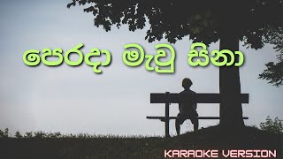 පෙරදා මැවු සිනා | Shihan Mihiranga | Perada mawu sina | Karaoke Version | ASC Karaoke