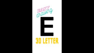 How to draw 3D letter "E" | easy drawing 3d letters | step by step for Beginners #Shorts