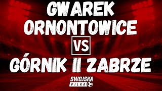 PUCHAR POLSKI: GWAREK ORNONTOWICE 🆚️ GÓRNIK II ZABRZE (SKRÓT MECZU)