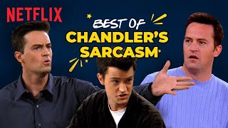 15 Times Chandler Bing Was The King Of Sarcasm ft. Matthew Perry | Friends | Netflix India