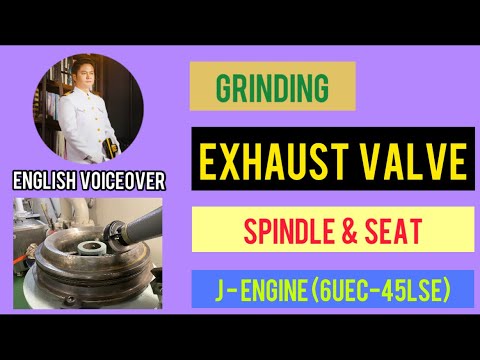 [J-ENG] EXHAUST VALVE Grinding Spindle & Seat | Marine Engineering ...