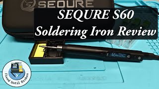 SEQURE S60 Nano Electric Soldering Iron Review