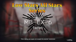 Arknights MB-EX-6 Guide Low Stars All Stars