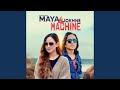 Maya Jokhne Machine