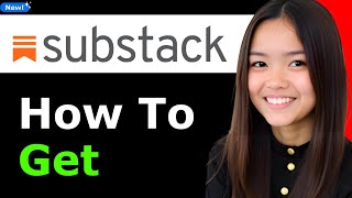 How To Get Substack 2025 (Step By Step)