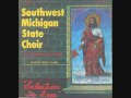 The Southwest Michigan State Choir - Salvation Is Free