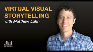 Virtual Visual Storytelling with Matthew Luhn
