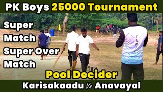 Karisakaadu Vs Anavayal | Pool Decider | PK Boys 25K Tournament #indvseng #ct2025