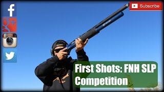 First Shots: FNH SLP Competition