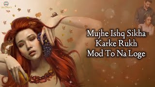 Mujhe Ishq Sikha Karke😢 (LYRICS) - Ghost | Jyotica Tangri | Tri Lyrics
